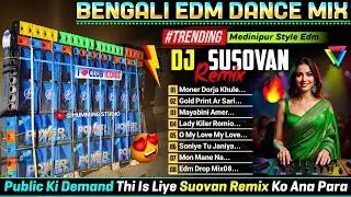 Top Hit Bengali Unique Style Edm Dance Mix ✨ DJ SUSOVAN REMIX✨dj Siday Remix Bengali Edm Drop Mix