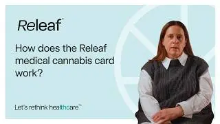 How does the Releaf medical cannabis card work?