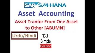 SAP-FI-AA-07 - Asset Transfer (One Asset To Other) in SAP S/4HANA [ABUMN] - Hindi/Urdu