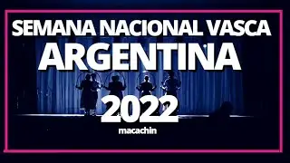 VELADA 2022 Semana Nacional Vasca ARGENTINA - Macachin