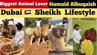 Humaid Albuqaish LifeStyle | 🚘 🦁 Humaid Albuqaish with his lion, bear, tigers  🇦🇪 |