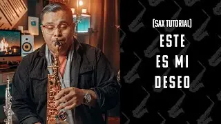 Este Es Mi Deseo |  NOTA POR NOTA | SAX ALTO [Tutorial]