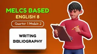 Using Conventions in Citing Sources | WRITING BIBLIOGRAPHY | ENGLISH 8 | MELCS BASED | Q 1 MODULE 2