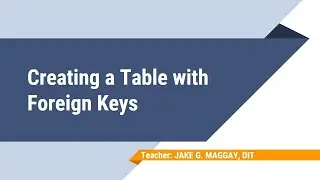 Creating Table with Foreign Keys