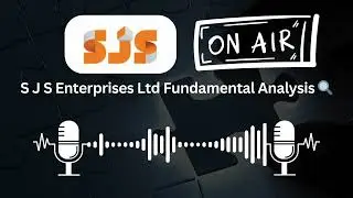 S J S Enterprises Ltd Fundamental Analysis | Business Model, Financials & Growth Potential