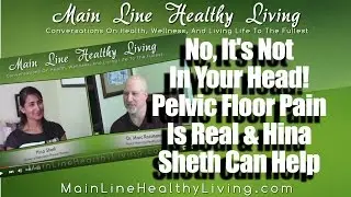 Pelvic Floor Therapy Expert Hina Sheth