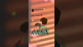 Dear Daddy ❤🥰| daddy's love | Status | #fatherlove #status #shortvideo #quotes #world #english