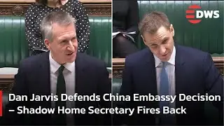 Heated Clash in UK Parliament: Dan Jarvis vs Chris Philp Over China Mega-Embassy Approval | AC1F