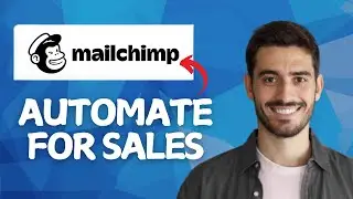 NEW! How to Automate Campaigns in Mailchimp for Sales in 2025!