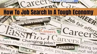 YT How To Job Search In A Tough Economy