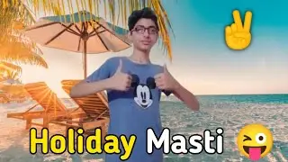 28 may ki waja se school se chutti bohat mastiya ki 😜