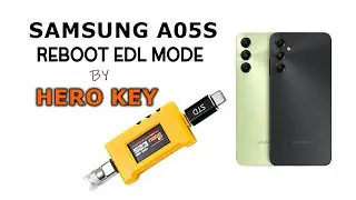 Samsung A05s Reboot EDL Mode By Hero-KEY