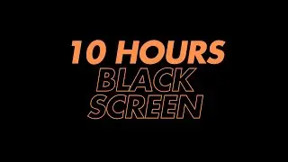 Black Screen | 10 Hours of Visual Silence | Blackout Screen in HD