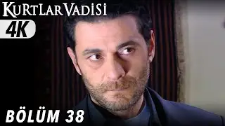 38.Bölüm - Kurtlar Vadisi | 4K