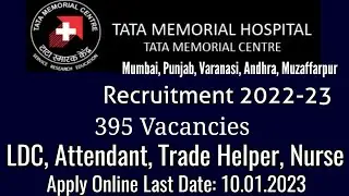 Tata Memorial Hospital (TMC) Recruitment 2022-23 । Apply Online LDC Nurse Vacancy TMC Mumbai