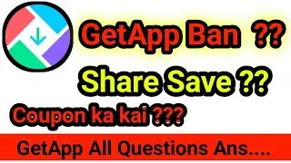 Mi GetApp Ban ?, Share save app ?, Coupon Refund Milega ?? , Products Dilevery Hoga ?? #Getapp #Ques