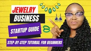 Jewellery Business Startup Guide: Step-by-step tutorial for beginners