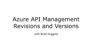 Управление API Azure &mdash; редакции и версии (пошаговое руководство 09)
