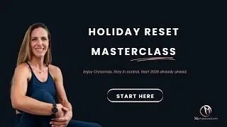 Christmas  2025 - Holiday Reset Masterclass
