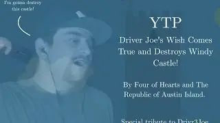 YTP - Driver Joe's Wish Comes True and Destroys Windy Castle! (For @drivr3joe) #veryfunny