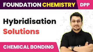 Hybridization - DPP Solutions | Chemical Bonding | JEE/NEET Foundation Chemistry