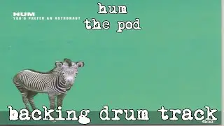 hum - the pod (backing drum track) isolated