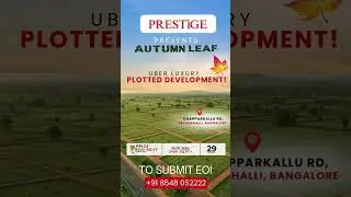Prestige Autumn Leaf Plots | Plotted Development at Devanahalli, North Bangalore | +91 8548052222