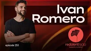 IVAN ROMERO Redolent Radio 253