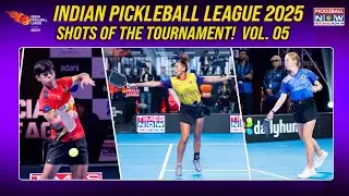 Indian Pickleball League: Best Shots of the Tournament! Vol. 05 | IPBL 2025