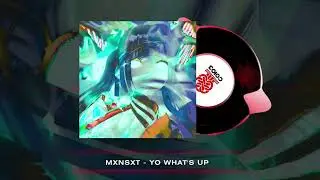 Mxnsxt - yo what's up (2025)