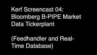 Скринкаст Kerf - канал данных Bloomberg B-PIPE