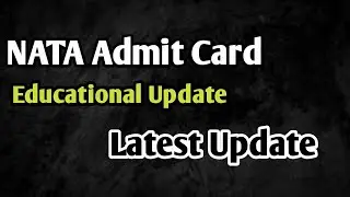 NATA Admit Card Today | Educational News |Latest Update