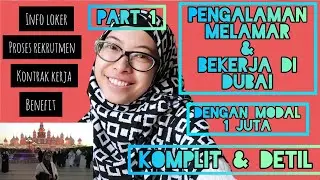 PENGALAMAN MELAMAR & KERJA DI DUBAI (KOMPLIT & DETIL) | DENGAN MODAL 1 JUTA | PART 1 | #moizux10