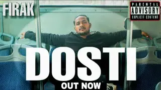 DOSTI | FIRAK | [Official Music Video]