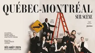 Qu&eacute;bec-Montr&eacute;al sur sc&egrave;ne