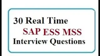 13 TOP SAP ESS MSS Interview Questions with answers for freshers and experienced
