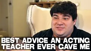 Best Advice An Acting Teacher Ever Gave Me by Michael Barra