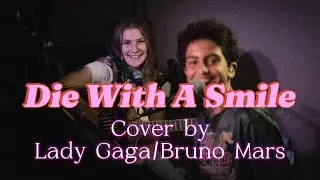 Die With a Smile - Lady Gaga & Bruno Mars (Cover by Landon Bartholomew & Avalynn)