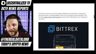 DCTV News: Bittrex Files For Chapter 11 Bankruptcy