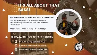 Bass Guitar Lessons with the Fermata School of Music Lucan. Cause it's all about that bass!