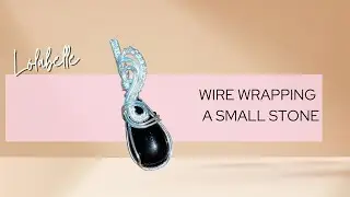 Wrapping a Small Black Obsidian Teardrop Cabochon | Wire Wrapping Tutorial