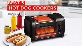Best Hot Dog Cookers! Perfect Grills & Steamers for Delicious Dogs