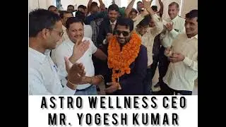 ASTRO WELLNESS CEO MR.YOGESH KUMER