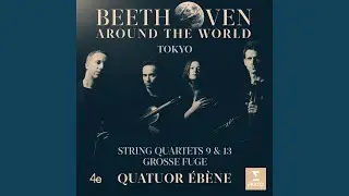 String Quartet No. 13 in B-Flat Major, Op. 130: I. Adagio ma non troppo - Allegro