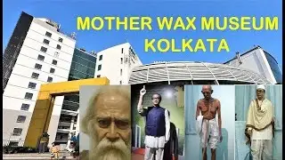A tour to Mother's Wax Museum (Kolkata) in two minutes