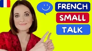FRENCH SMALL TALK 🌞😉  SMALL TALK SENTENCES to CONNECT EASlLY with SOMEONE -  SUBTITLES