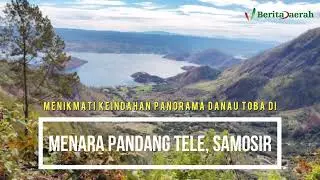 Menikmati Keindahan Panorama Danau Toba di Menara Pandang Tele, Samosir