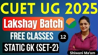 CUET 2025 GAT | Class-12 {Static GK} Lakshay Batch [Free Classes] #cuet2025 #cuet2025preparation