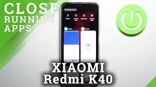 How to Switch Off All Running Apps in XIAOMI Redmi K40 &ndash; Close Running Apps