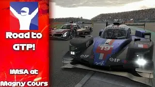 MY ROAD TO GTP BEGINS! iRacing IMSA at Magny Cours